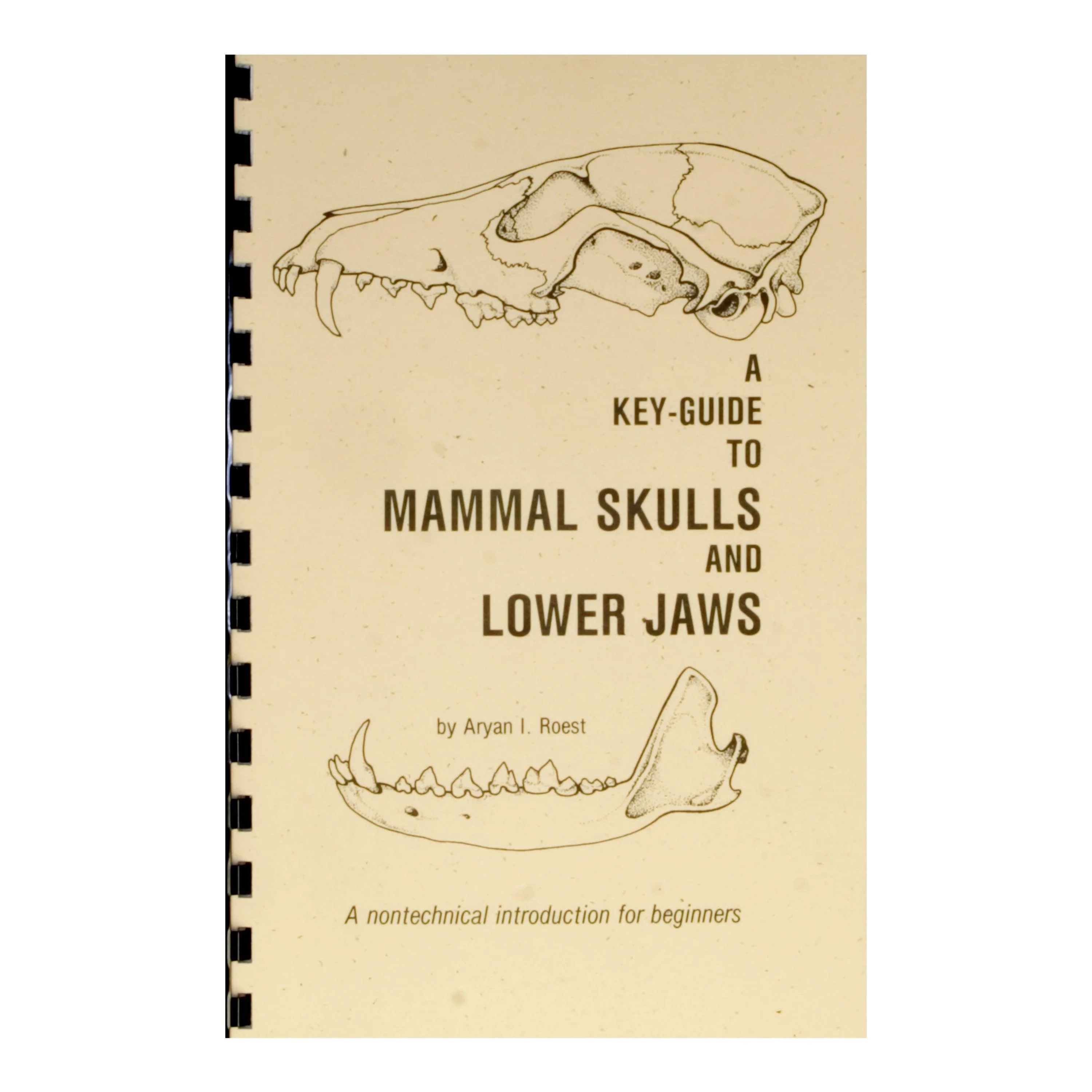 A Key Guide To Mammal Skulls and Lower Jaws Book